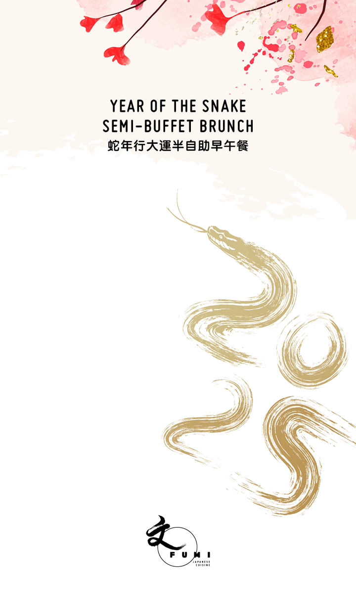 FUMI Year of the Snake Semi-Buffet Brunch (Buy-1-Get-2nd-50% Off) [Deposit]